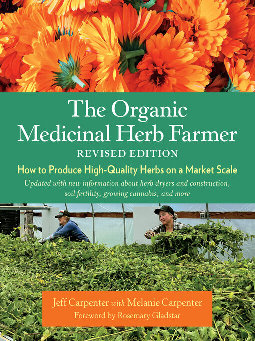 Title details for The Organic Medicinal Herb Farmer, Revised Edition by Jeff Carpenter - Wait list